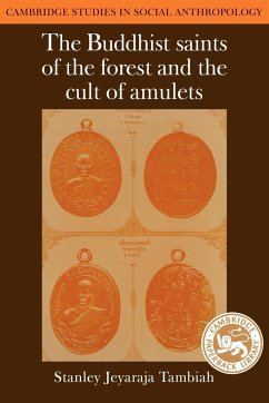 The Buddhist Saints of the Forest and the Cult of Amulets - Tambiah, Stanley J.