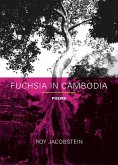 Fuchsia in Cambodia: Poems