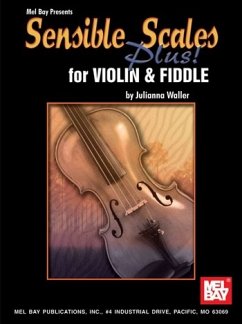 Sensible Scales Plus! for Violin and Fiddle - Waller, Julianna