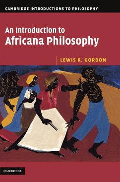An Introduction to Africana Philosophy - Gordon, Lewis R.