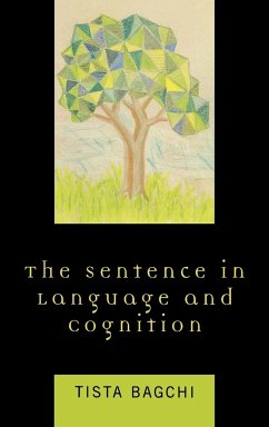 The Sentence in Language and Cognition - Bagchi, Tista