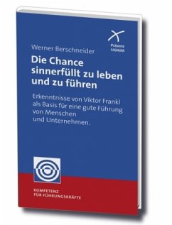 Die Chance sinnerfüllt zu leben und zu führen - Berschneider, Werner