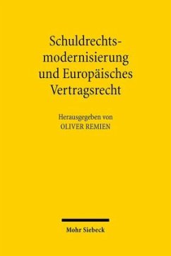 Schuldrechtsmodernisierung und Europäisches Vertragsrecht - Remien, Oliver (Hrsg.)