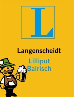 Langenscheidt Lilliput Bairisch Bairisch-Deutsch/Deutsch-Bairisch - Langenscheidt-Redaktion