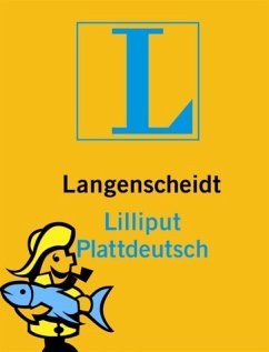 Langenscheidt Lilliput Plattdeutsch: Plattdeutsch-Deutsch/Deutsch-Plattdeutsch (Langenscheidt Dialekt-Lilliputs) [Orig.-Text von Eva und Rumold Hochrath] - Langenscheidt-Redaktion