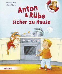 Anton & Rübe sicher zu Hause - Merz, Christine; Bayer, Michael