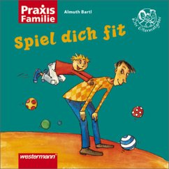 Spiel dich fit - Bartl, Almuth