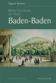 Kleine Geschichte der Stadt Baden-Baden Kleine Geschichte der Stadt Baden-Baden