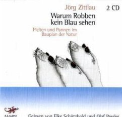 Warum Robben kein Blau sehen, 2 Audio-CDs - Zittlau, Jörg