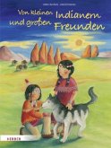 Von kleinen Indianern und großen Freunden