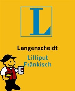 Langenscheidt Lilliput Fränkisch: Fränkisch-Deutsch/Deutsch-Fränkisch (Langenscheidt Dialekt-Lilliputs) - LangenscheidtRedaktion