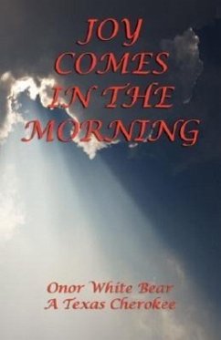 Joy Comes in the Morning - Bear, Onor White