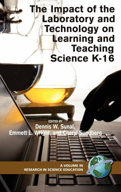 The Impact of the Laboratory and Technology on Learning and Teaching Science K-16 (Hc)