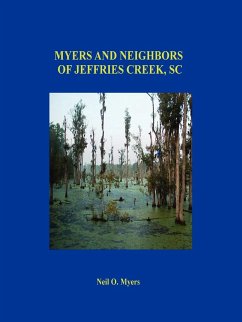 Myers and Neighbors of Jeffries Creek, SC - Myers, Neil O.