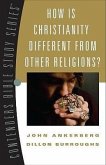 How Is Christianity Different from Other Religions?