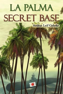 La Palma Secret Base - Gehrke, Arthur Leif