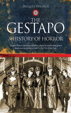 The Gestapo: A History of Horror - Delarue, Jacques