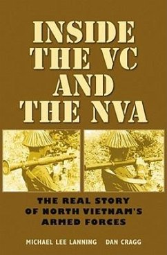 Inside the VC and the NVA: The Real Story of North Vietnam's Armed Forces - Lanning, Michael Lee; Cragg, Dan