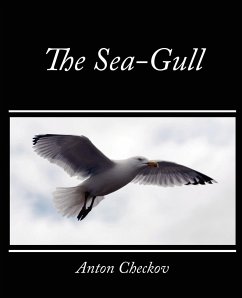 The Sea-Gull - Checkov, Anton; Anton Checkov, Checkov; Anton Checkov