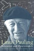 Linus Pauling: Scientist and Peacemaker