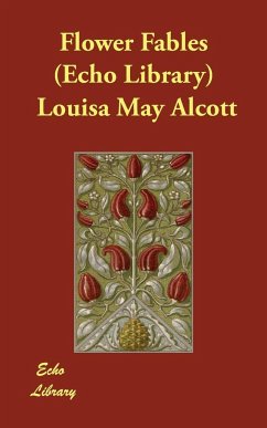 Flower Fables (Echo Library) - Alcott, Louisa May