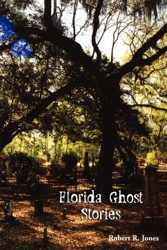 Florida Ghost Stories - Jones, Robert R