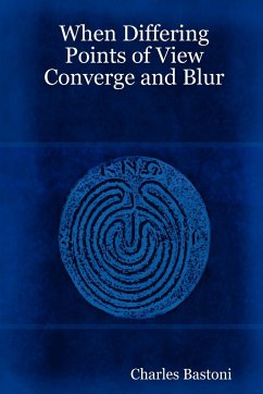 When Differing Points of View Converge and Blur - Bastoni, Charles