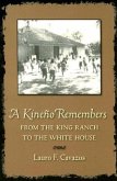 A Kineño Remembers: From the King Ranch to the White House