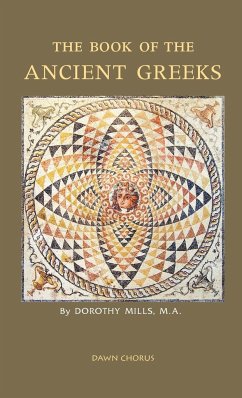 The Book of the Ancient Greeks - Mills, Dorothy