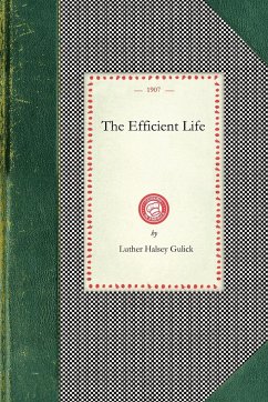 The Efficient Life - Luther Halsey Gulick