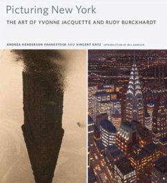 Picturing New York: The Art of Yvonne Jacquette and Rudy Burckhardt - Katz, Vincent; Henderson Fahnestock, Andrea