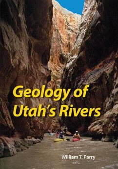 Geology of Utah's Rivers - Parry, William T.