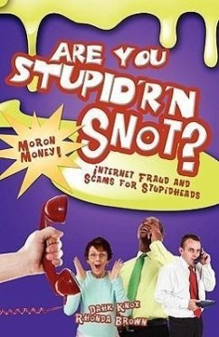 Are You Stupid'r 'n Snot? - Knox, Warren B. Dahk Brown, Rhonda