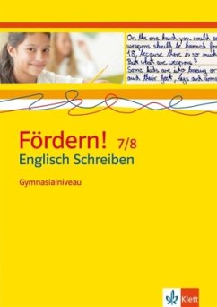 Fördern! 7./8. Klasse. Englisch Schreiben. Gymnasialniveau