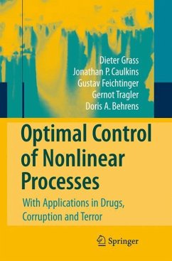Optimal Control of Nonlinear Processes - Grass, Dieter;Caulkins, Jonathan P.;Feichtinger, Gustav