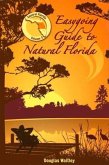 Easygoing Guide to Natural Florida, Volume 2: Central Florida