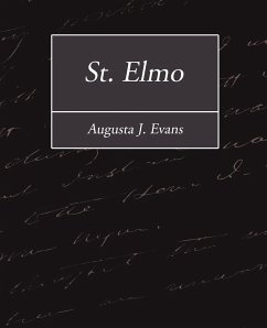 St. Elmo - Evans, Augusta J.; Augusta J. Evans, J. Evans