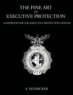 The Fine Art of Executive Protection - Hunsicker, A.