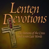 Lenten Devotions: The Stations of the Cross and Seven Last Words