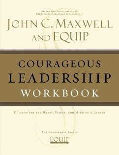 Courageous Leadership Workbook - Maxwell, John C.; Equip