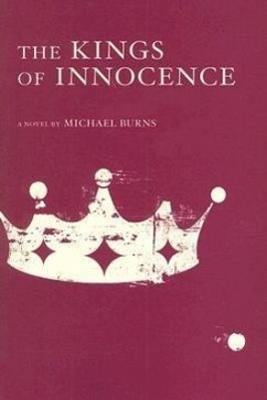 The Kings of Innocence - Burns, Michael
