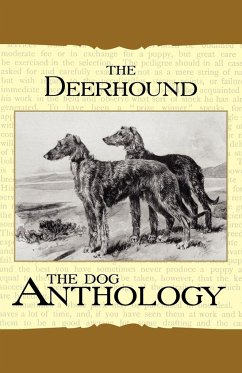 The Deerhound - A Dog Anthology (A Vintage Dog Books Breed Classic) - Various