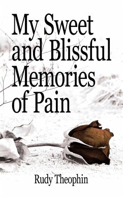 My Sweet and Blissful Memories of Pain