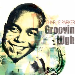 Groovin' High - Parker,Charlie Groovin' High - Parker,Charlie