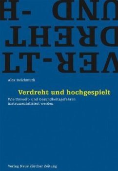 Verdreht und hochgespielt - Reichmuth, Alex;Gentinetta, Katja;Imhof, Kurt