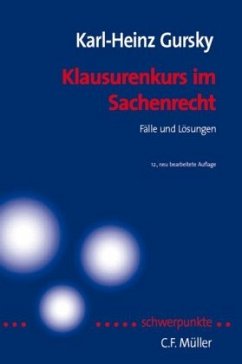Klausurenkurs im Sachenrecht - Gursky, Karl-Heinz
