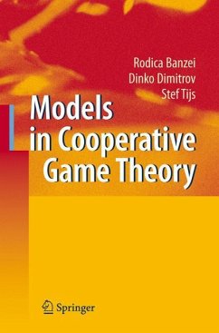 Models in Cooperative Game Theory - Branzei, Rodica;Dimitrov, Dinko;Tijs, Stef