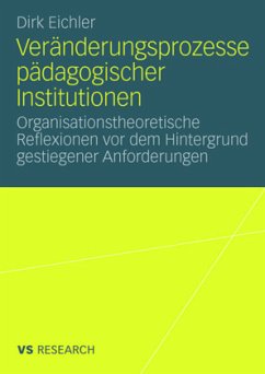 Veränderungsprozesse pädagogischer Institutionen - Eichler, Dirk