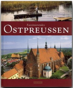 Faszinierendes Ostpreußen - Luthardt, Ernst-Otto