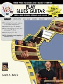 Play Blues Guitar -- Beginning Chords, Strums, and Solos: Three Ways to Learn: DVD * Book * Internet, Book & DVD [With DVD]